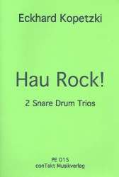 Hau Rock für 3 Snare Drums - Eckhard Kopetzki