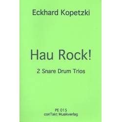Hau Rock für 3 Snare Drums - Eckhard Kopetzki