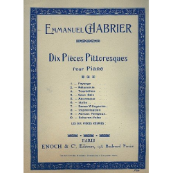 10 Pièces pittoresques pour piano - Alexis Emmanuel Chabrier
