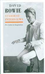 Stardust Interviews Ein Leben in Gesprächen - David Bowie