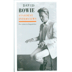 Stardust Interviews Ein Leben in Gesprächen -David Bowie