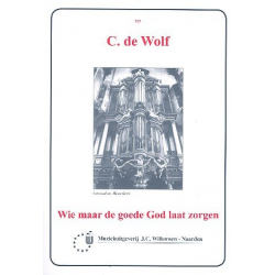 Wie maar de goede God laat zorgen - Cornelis de Wolf