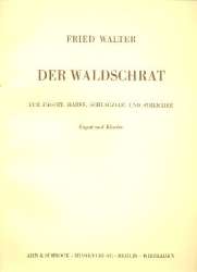 Der Waldschra, für Fagott, Harfe, Schlagzeug und Streicher - Fried Walter