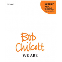 We are - Bob Chilcott