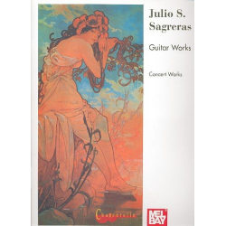 Concert Guitar Works and Transcriptions -Julio S. Sagreras