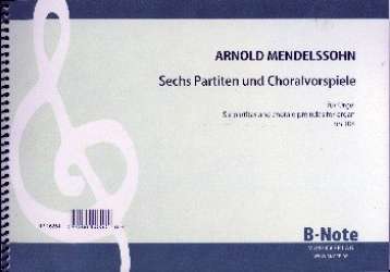6 Partiten und Choralvorspiele op.104 - Arnold Ludwig Mendelssohn