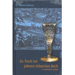 Zu Tisch bei Johann Sebastian Bach - Walter Salmen