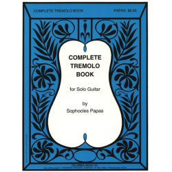 THE COMPLETE TREMOLO BOOK : FOR - Sophokles Papas