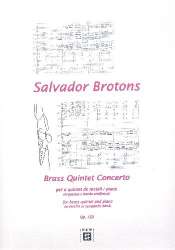 Concerto op.132 for Brass Quintet and Orchestra (Concert Band/Piano) - Salvador Brotons