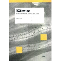 Musica sinfonica in 3 movimenti - Grazyna Bacewicz