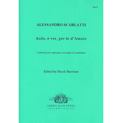 Ardo, e ver, per te d'Amore for - Alessandro Scarlatti