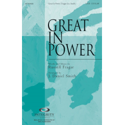 Great in Power - Russell Fragar / Arr. J. Daniel Smith