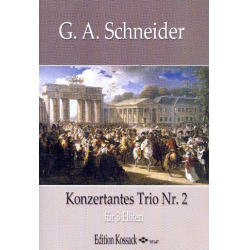 Konzertantes Trio Nr.2 - Georg Abraham Schneider