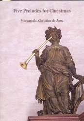 5 Preludes for Christmas - Margaretha Christina de Jong