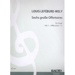6 große Offertoires für Orgel Band 1 (Nr.1-3) - Louis Lefebure-Wely