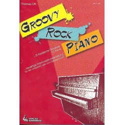 Groovy Rock Piano: für Klavier - Thomas Ott