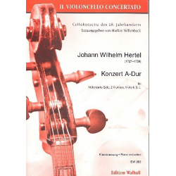 Konzert A-Dur für Violoncello solo und Streicher - Johann Wilhelm Hertel
