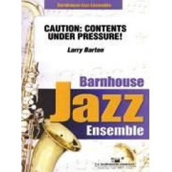 Caution: Contents Under Pressure! - Larry Barton