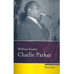 Charlie Parker - Wolfram Knauer
