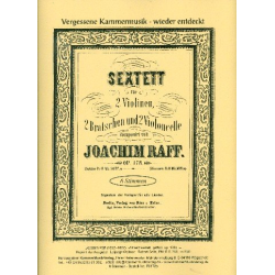 Sextett op.178 für 2 Violinen, 2 Violen - Joseph Joachim Raff