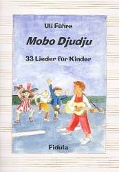 Mobo Djudju Liederbuch - Uli Führe
