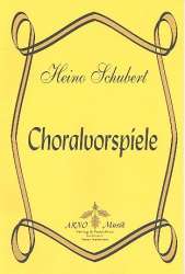 Choralvorspiele für Orgel - Heino Schubert
