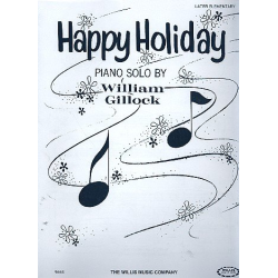 Happy Holiday - William Gillock