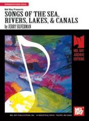 Songs of the Sea Rivers Lakes and Canals: - Jerry Silverman