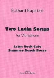 2 Latin Songs for vibraphone - Eckhard Kopetzki
