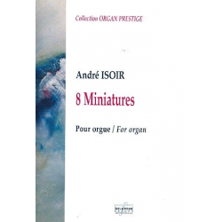 8 Miniatures pour orgue - André Isoir
