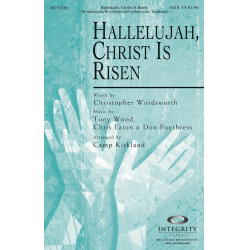 Hallelujah, Christ Is Risen - Chris Eaton & Don Poythress & Tony Wood / Arr. Camp Kirkland