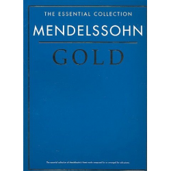 THE ESSENTIAL COLLECTION - Felix Mendelssohn-Bartholdy