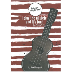 I play the ukulele and it's fun! - Little Book - Iso Herquist