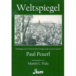 Weltspiegel - Neue teutsche Gesänger sampt zweyen Canzonen - Paul Peuerl