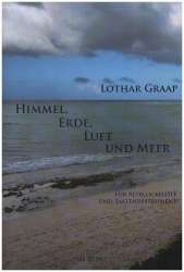 Himmel, Erde, Luft und Meer - Lothar Graap