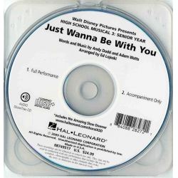 Just wanna be with you(High School Mus3) - Adam Watts & Andy Dodd / Arr. Ed Lojeski