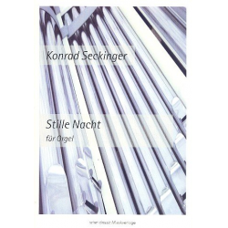 Stille Nacht für Orgel - Konrad Seckinger