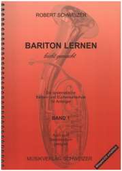 Bariton lernen leicht gemacht - Band 1 - Robert Schweizer