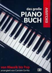 Das große Pianobuch exklusiv: für Klavier - Dietrich Kessler