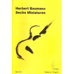 6 Miniaturen für Gitarre - Herbert Baumann