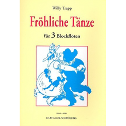 Fröhliche Tänze für 3 Blockflöten - Willy Trapp