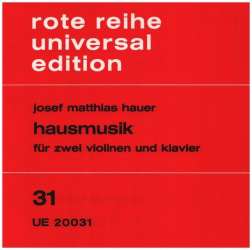 Hausmusik : für 2 Violinen und Klavier - Josef Matthias Hauer