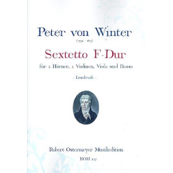 Sextett für 2 Hörner, 2 Violinen, - Peter von Winter