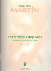 3 Divertimentos tropicales for guitar - Eduardo Martín