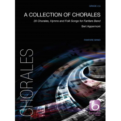 A Collection of Chorales20 Chorales, Hymns and Folk Songs for Fanfare Band - Bert Appermont