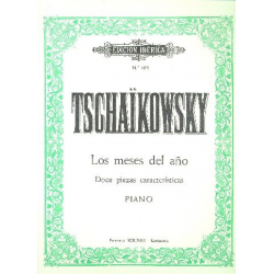 Los meses del año op.37 - Piotr Ilich Tchaikowsky (Pyotr Peter Ilyich Iljitsch Tschaikovsky)