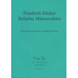 Beliebte Männerchöre für Männerchor - Friedrich Silcher