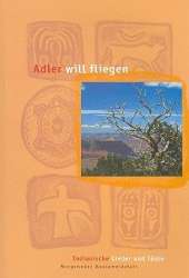 Adler will fliegen Liederbuch -Margarete Jehn