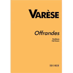 OFFRANDES : FOR SOPRANO AND CHAMBER - Edgar Varèse