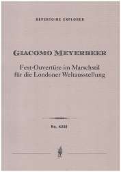 Fest-Ouvertüre im Marschstil für die Londoner Weltausstellung - Giacomo Meyerbeer